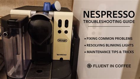 Nespresso Troubleshooting: How To Solve Common Problems